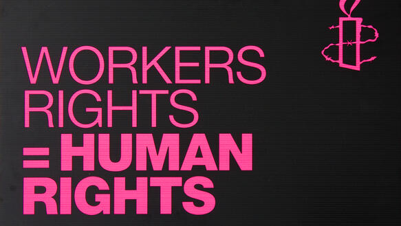 Poster mit Aufschrift "Workers Rights=Human Rights"
